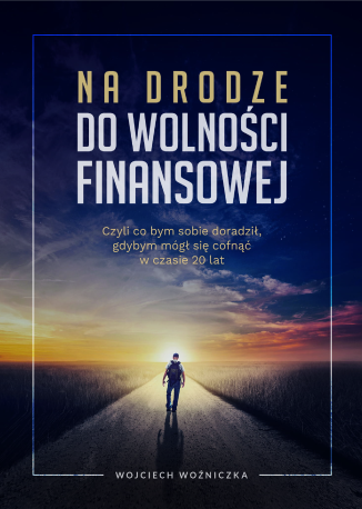 NA DRODZE DO WOLNOŚCI FINANSOWEJ